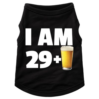 I Am 29 Plus Beer 30th Birthday Doggie Tank