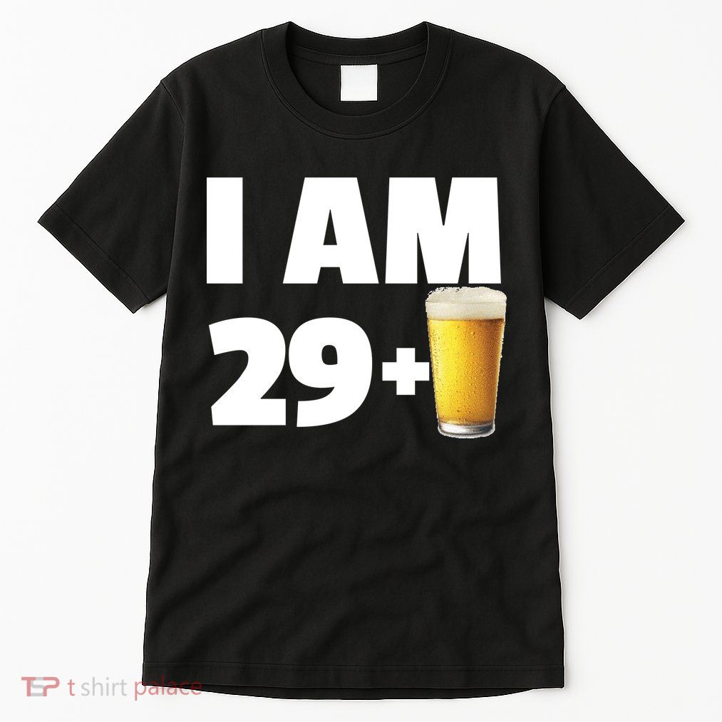 I Am 29 Plus Beer 30th Birthday Tall T-Shirt