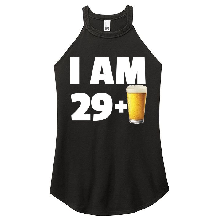 I Am 29 Plus Beer 30th Birthday Women's Perfect Tri Rocker Tank