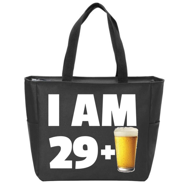I Am 29 Plus Beer 30th Birthday Zip Tote Bag