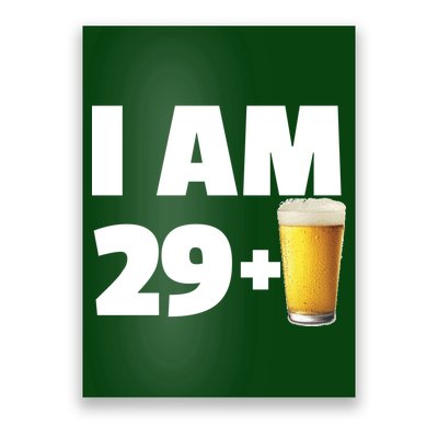 I Am 29 Plus Beer 30th Birthday Poster