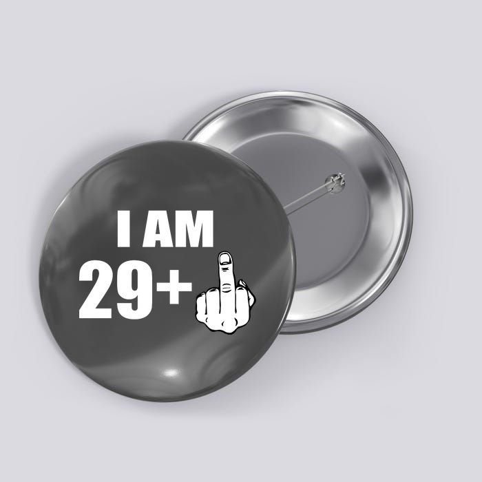 I Am 30 Middle Finger Button