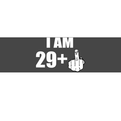 I Am 30 Middle Finger Bumper Sticker