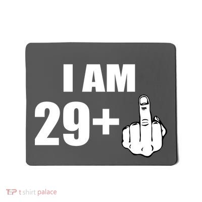 I Am 30 Middle Finger Mousepad