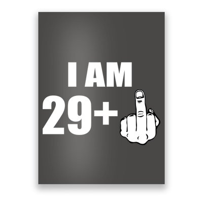 I Am 30 Middle Finger Poster