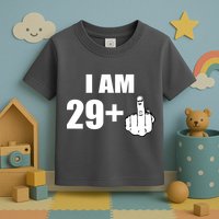 I Am 30 Middle Finger Toddler T-Shirt