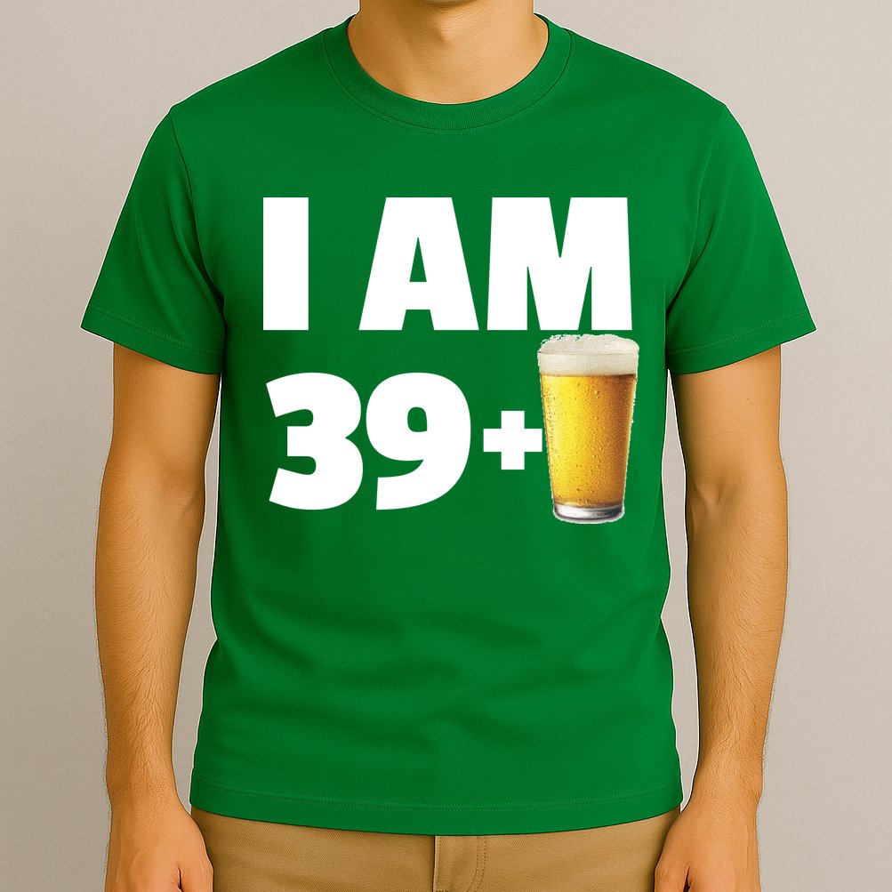 I Am 39 Plus Beer 40th Birthday T-Shirt