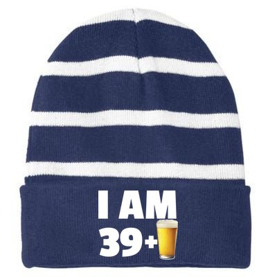 I Am 39 Plus Beer 40th Birthday Striped Beanie with Solid Band