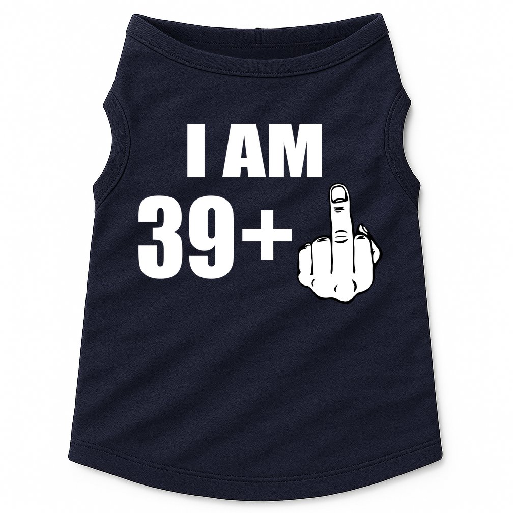 I Am 40 Middle Finger Doggie Tank