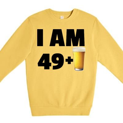 I Am 49 Plus Beer 50th Birthday Premium Crewneck Sweatshirt