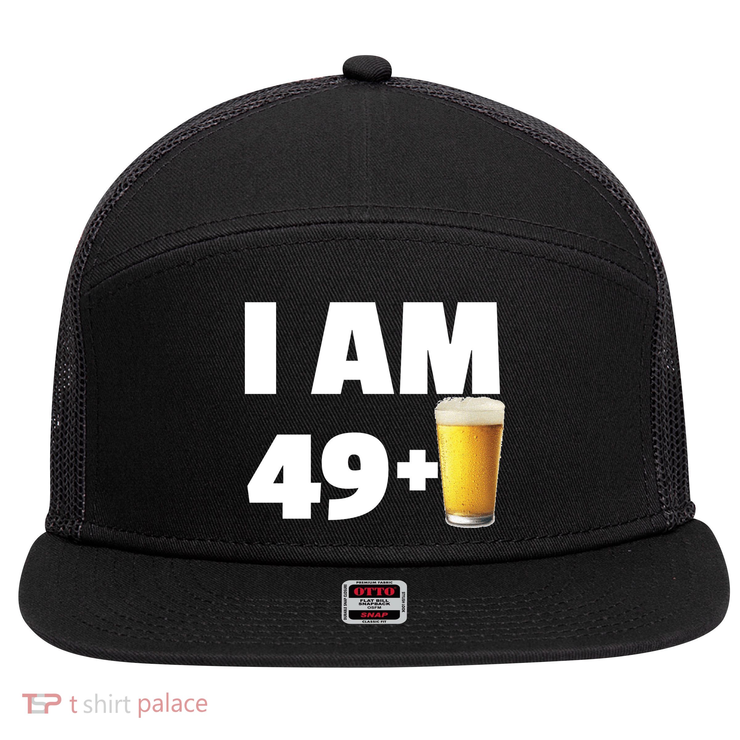 I Am 49 Plus Beer 50th Birthday 7 Panel Mesh Trucker Snapback Hat