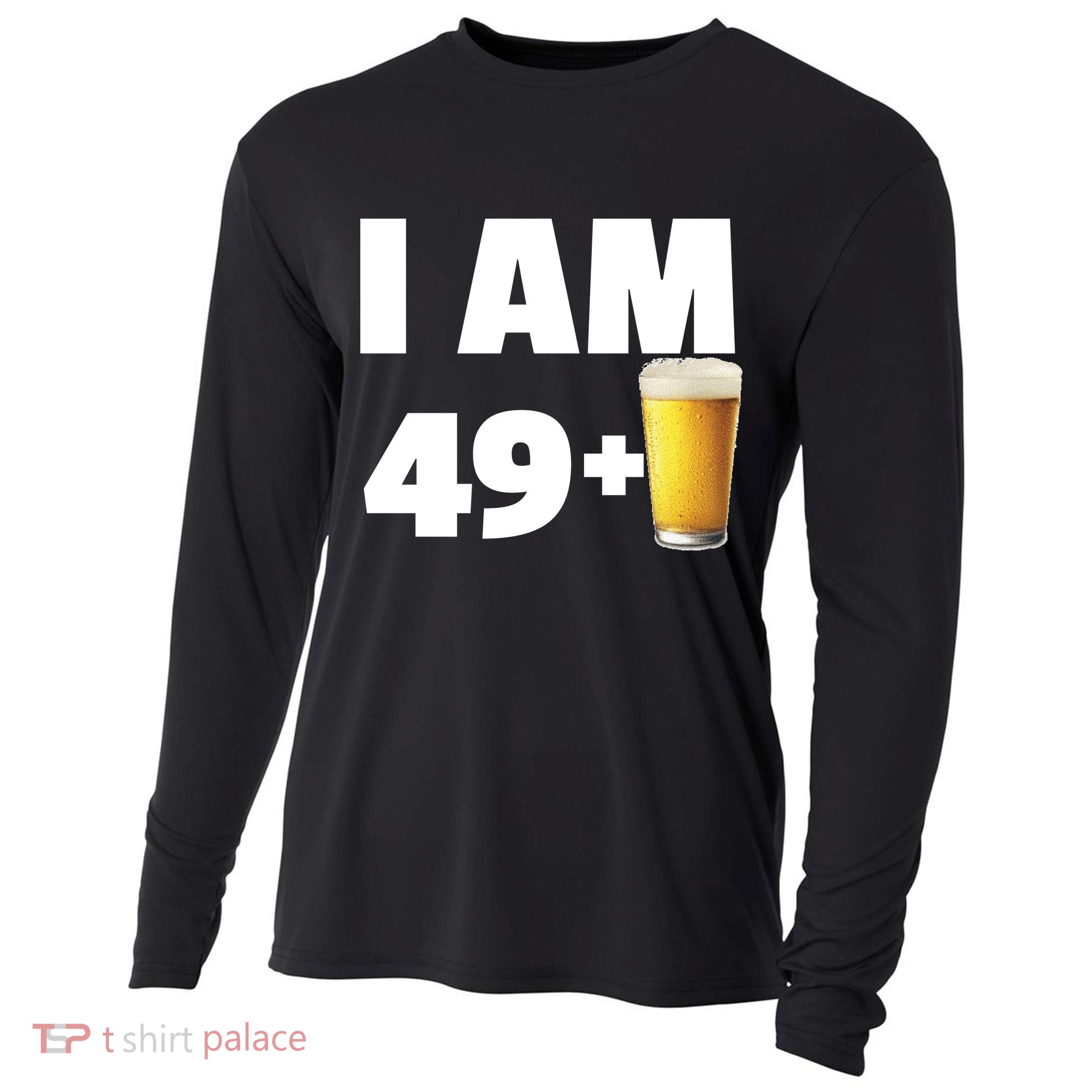 I Am 49 Plus Beer 50th Birthday Cooling Performance Long Sleeve Crew
