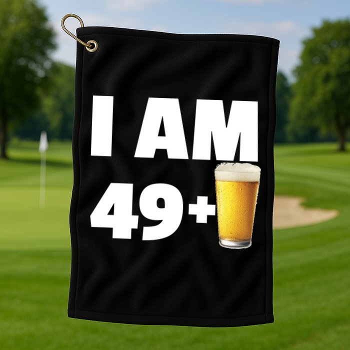I Am 49 Plus Beer 50th Birthday Golf Towel