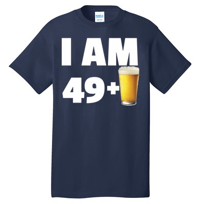 I Am 49 Plus Beer 50th Birthday Tall T-Shirt