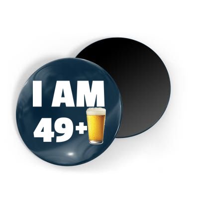 I Am 49 Plus Beer 50th Birthday Magnet