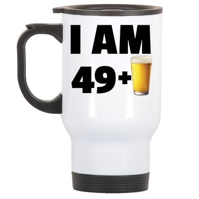 I Am 49 Plus Beer 50th Birthday Stainless Steel Travel Mug