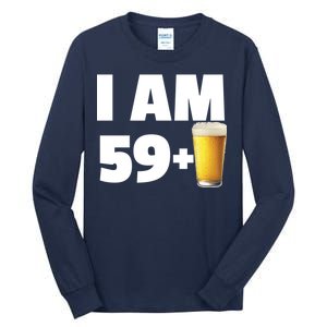 I Am 59 Plus Beer 60th Birthday Tall Long Sleeve T-Shirt