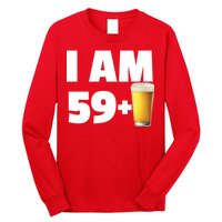 I Am 59 Plus Beer 60th Birthday Long Sleeve Shirt