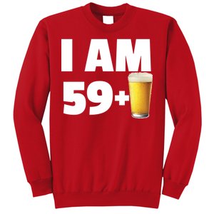 I Am 59 Plus Beer 60th Birthday Sweatshirt