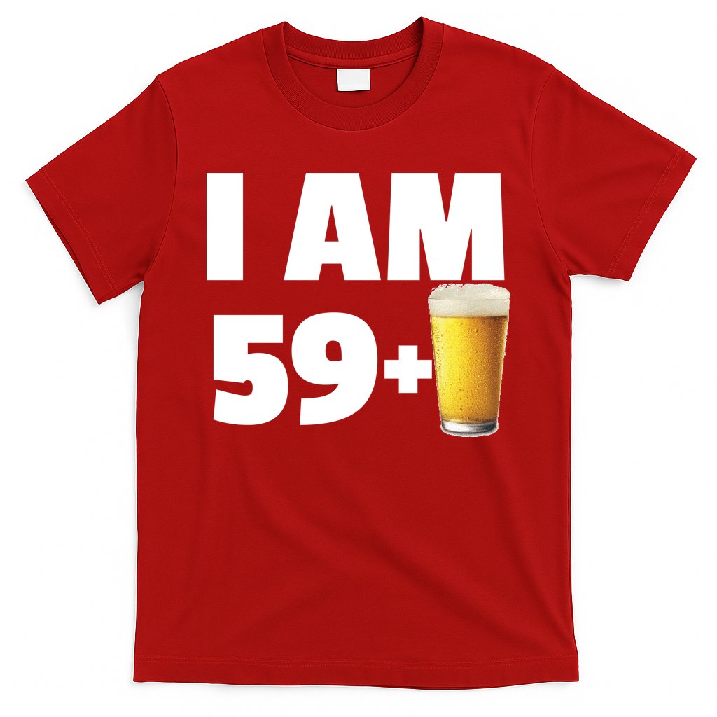 I Am 59 Plus Beer 60th Birthday T-Shirt