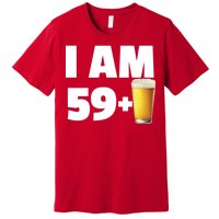 I Am 59 Plus Beer 60th Birthday Premium T-Shirt