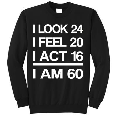 I Am 60 Funny 60th Birthday Sweatshirt