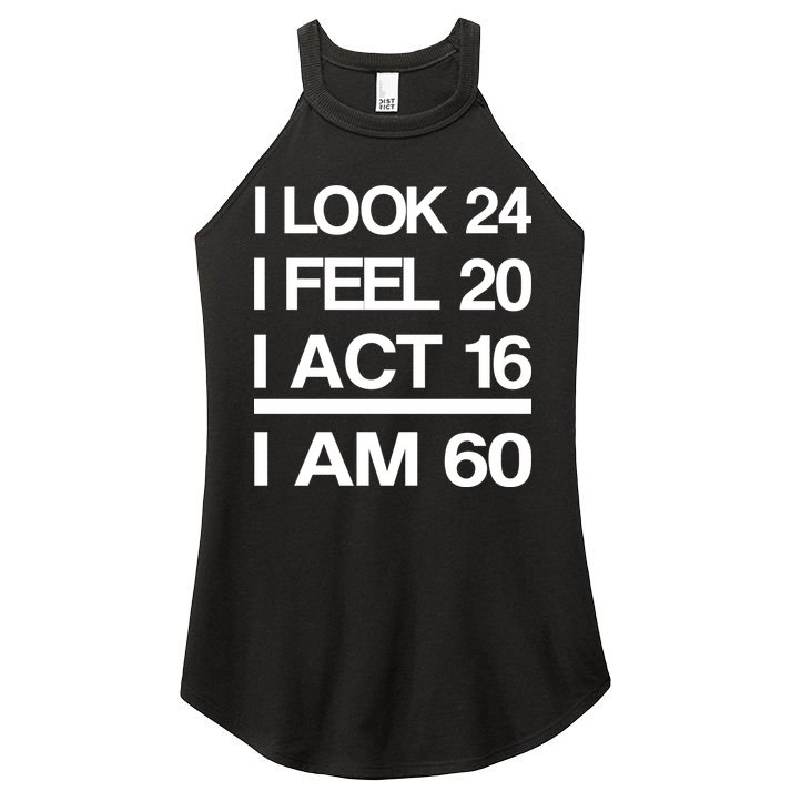 I Am 60 Funny 60th Birthday Women's Perfect Tri Rocker Tank