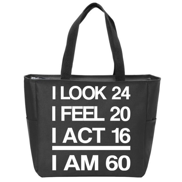 I Am 60 Funny 60th Birthday Zip Tote Bag