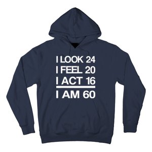 I Am 60 Funny 60th Birthday Hoodie