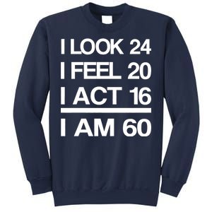 I Am 60 Funny 60th Birthday Sweatshirt