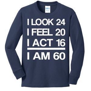 I Am 60 Funny 60th Birthday Kids Long Sleeve Shirt