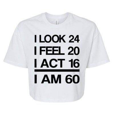 I Am 60 Funny 60th Birthday Bella+Canvas Jersey Crop Tee