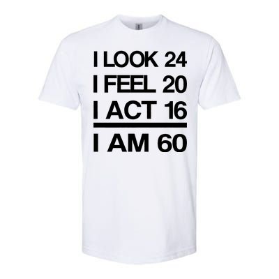 I Am 60 Funny 60th Birthday Softstyle® CVC T-Shirt