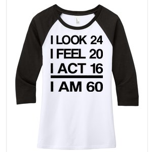 I Am 60 Funny 60th Birthday Women's Tri-Blend 3/4-Sleeve Raglan Shirt