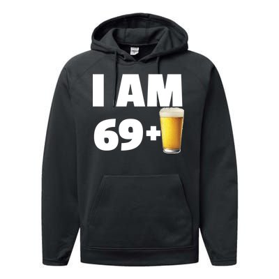 I Am 69 Plus Beer 70th Birthday Performance Fleece Hoodie