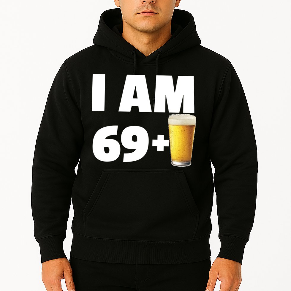 I Am 69 Plus Beer 70th Birthday Hoodie