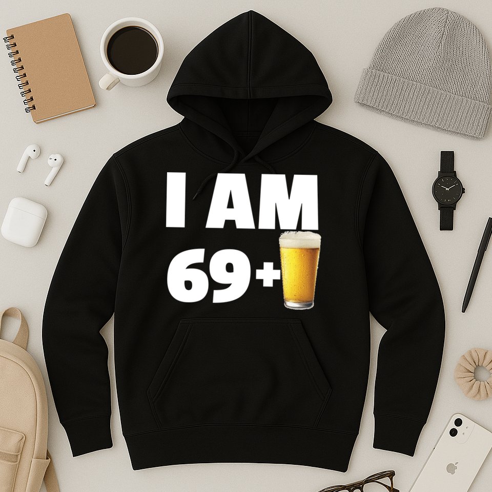 I Am 69 Plus Beer 70th Birthday Hoodie