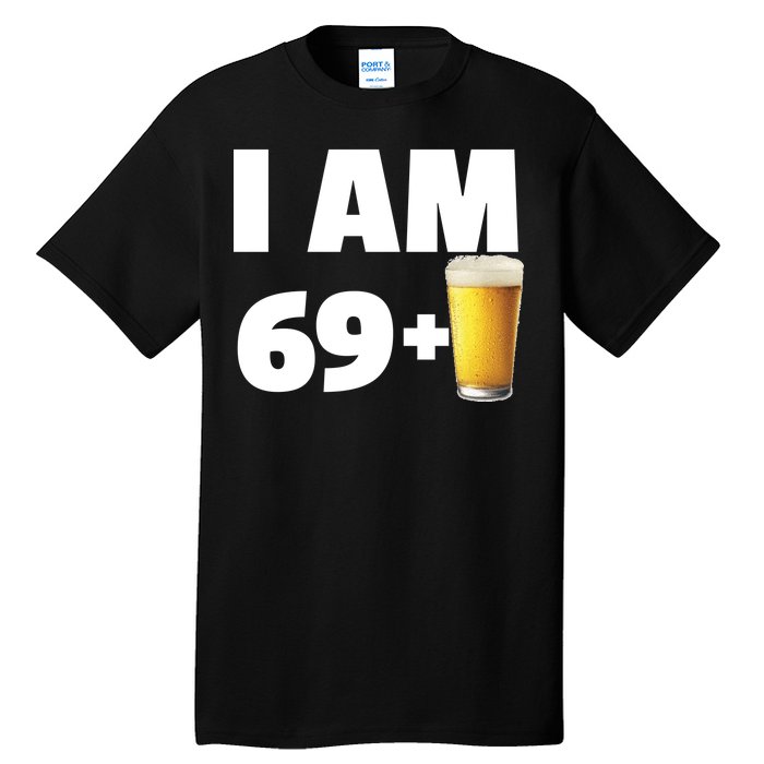 I Am 69 Plus Beer 70th Birthday Tall T-Shirt