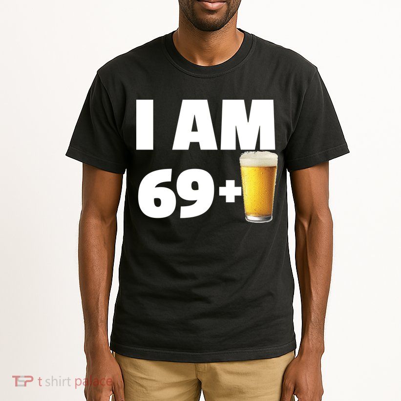 I Am 69 Plus Beer 70th Birthday Tall T-Shirt