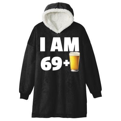 I Am 69 Plus Beer 70th Birthday Hooded Wearable Blanket