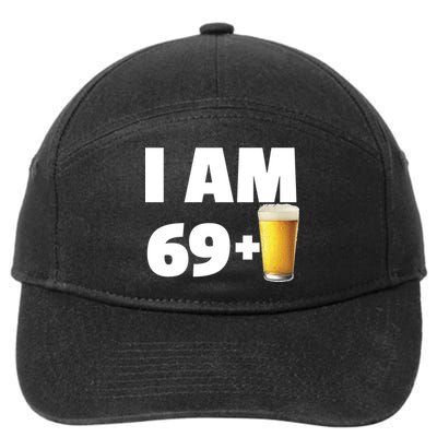 I Am 69 Plus Beer 70th Birthday 7-Panel Snapback Hat