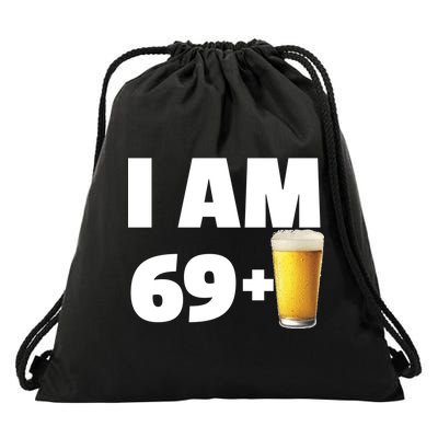 I Am 69 Plus Beer 70th Birthday Drawstring Bag