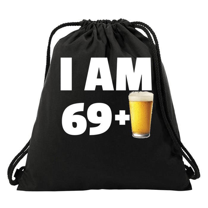 I Am 69 Plus Beer 70th Birthday Drawstring Bag