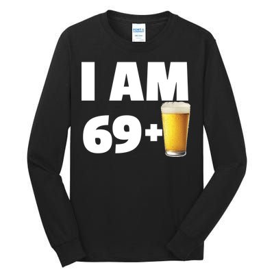 I Am 69 Plus Beer 70th Birthday Tall Long Sleeve T-Shirt