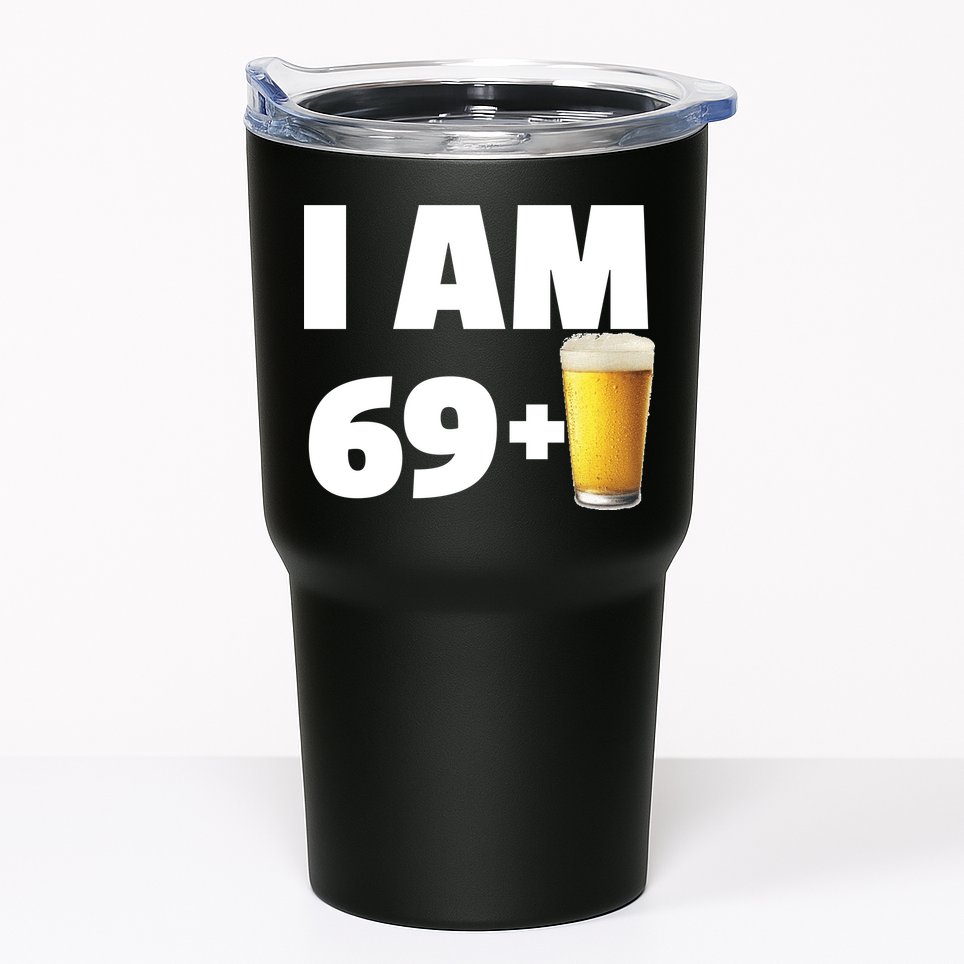 I Am 69 Plus Beer 70th Birthday Tumbler
