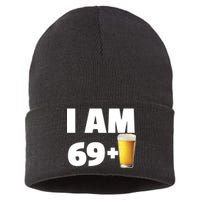 I Am 69 Plus Beer 70th Birthday Sustainable Knit Beanie