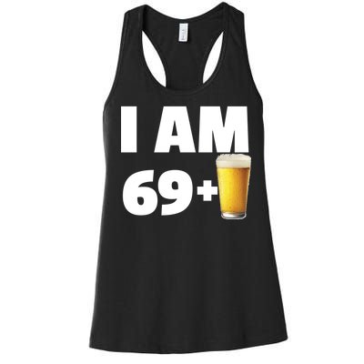 I Am 69 Plus Beer 70th Birthday Women's Racerback Tank