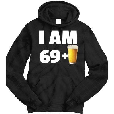 I Am 69 Plus Beer 70th Birthday Tie Dye Hoodie