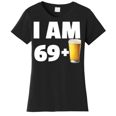 I Am 69 Plus Beer 70th Birthday Women's T-Shirt