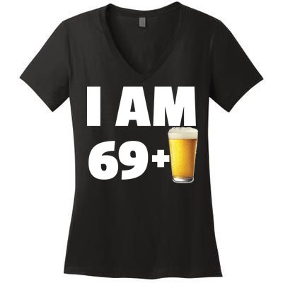 I Am 69 Plus Beer 70th Birthday Women's V-Neck T-Shirt